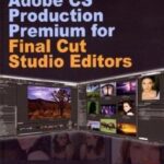 خرید و دانلود نسخه کامل کتاب Adobe Production Premium for Final Cut Studio Editors