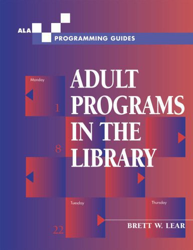 خرید و دانلود نسخه کامل کتاب Adult Programs in the Library (Ala Programming Guides)_6870d14e66cf1.jpeg خرید و دانلود نسخه کامل کتاب Adult Programs in the Library (Ala Programming Guides)