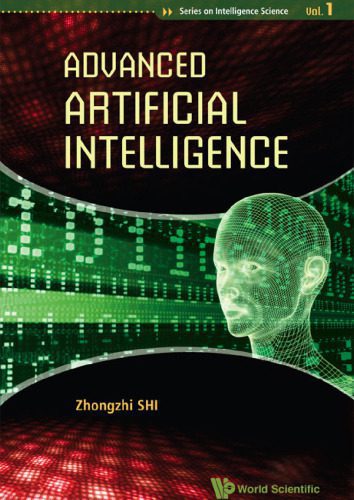 خرید و دانلود نسخه کامل کتاب Advanced Artificial Intelligence (Series on Intelligence Science)_686acf8e7b941.jpeg خرید و دانلود نسخه کامل کتاب Advanced Artificial Intelligence (Series on Intelligence Science)