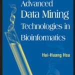 خرید و دانلود نسخه کامل کتاب Advanced Data Mining Technologies in Bioinformatics