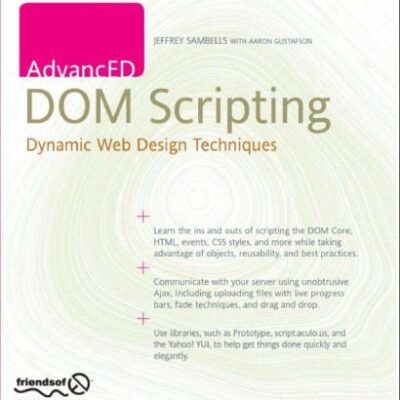 خرید و دانلود نسخه کامل کتاب AdvancED DOM scripting : dynamic web design techniques