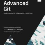 خرید و دانلود نسخه کامل کتاب Advanced Git Understanding Git Collaborations & Workflows