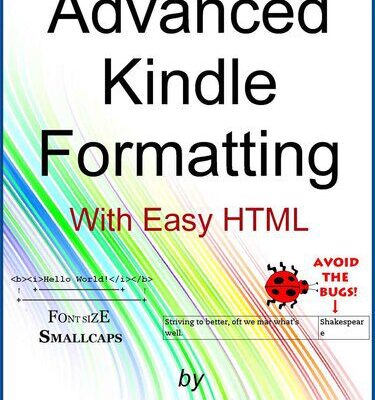 خرید و دانلود نسخه کامل کتاب Advanced Kindle Formatting: With Easy HTML