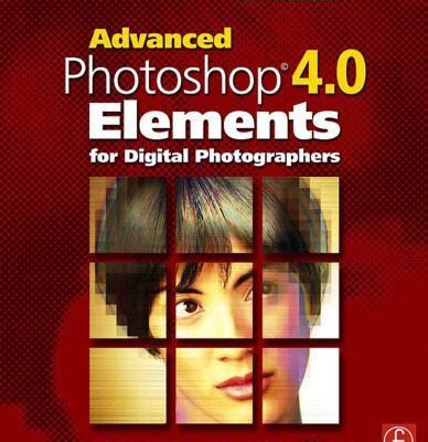 خرید و دانلود نسخه کامل کتاب Advanced Photoshop 4.0 Elements for Digital Photographers