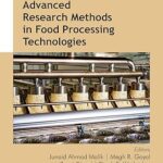 خرید و دانلود نسخه کامل کتاب Advanced Research Methods in Food Processing Technologies: Technology for Sustainable Food Production (Innovations in Agricultural & Biological Engineering) - PDF