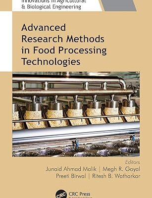 خرید و دانلود نسخه کامل کتاب Advanced Research Methods in Food Processing Technologies: Technology for Sustainable Food Production (Innovations in Agricultural & Biological Engineering) - PDF