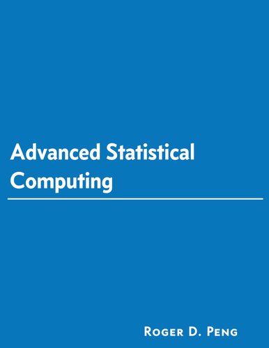خرید و دانلود نسخه کامل کتاب Advanced Statistical Computing (2022 Update)_687e2e7dae9c6.jpeg خرید و دانلود نسخه کامل کتاب Advanced Statistical Computing (2022 Update)