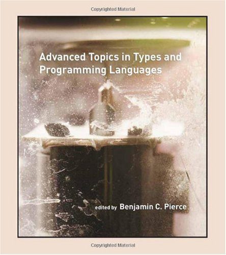 خرید و دانلود نسخه کامل کتاب Advanced topics in types and programming languages_6873fa439f3cc.jpeg خرید و دانلود نسخه کامل کتاب Advanced topics in types and programming languages