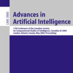 خرید و دانلود نسخه کامل کتاب Advances in Artificial Intelligence: 17th Conference of the Canadian Society for Computational Studies of Intelligence, Canadian AI 2004, London, Ontario, Canada, May 17-19, 2004. Proceedings