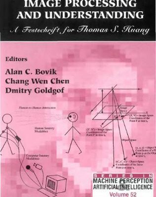 خرید و دانلود نسخه کامل کتاب Advances in image processing and understanding: A festschrift for T.S. Huang