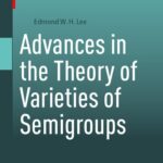خرید و دانلود نسخه کامل کتاب Advances in the Theory of Varieties of Semigroups