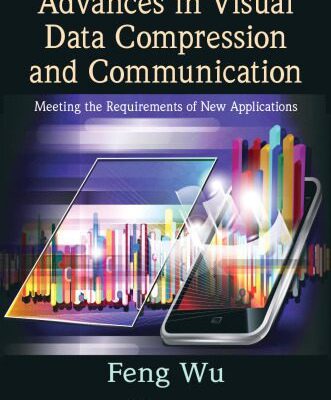 خرید و دانلود نسخه کامل کتاب Advances in Visual Data Compression and Communication: Meeting the Requirements of New Applications