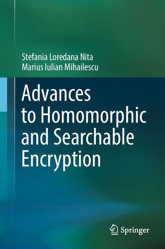 خرید و دانلود نسخه کامل کتاب Advances to Homomorphic and Searchable Encryption_6867eee792ec5.jpeg خرید و دانلود نسخه کامل کتاب Advances to Homomorphic and Searchable Encryption