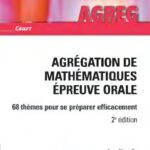 خرید و دانلود نسخه کامل کتاب Agrégation de mathématiques - Epreuve orale - 68 thèmes...
