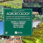 خرید و دانلود نسخه کامل کتاب Agroecology: Leading the Transformation to a Just and Sustainable Food System (Advances in Agroecology) (4th Edition) - PDF