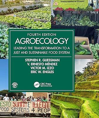 خرید و دانلود نسخه کامل کتاب Agroecology: Leading the Transformation to a Just and Sustainable Food System (Advances in Agroecology) (4th Edition) - PDF
