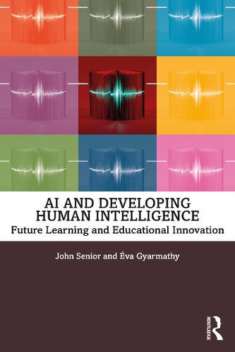خرید و دانلود نسخه کامل کتاب AI and Developing Human Intelligence: Future Learning and Educational Innovation_686a9570de0ce.jpeg خرید و دانلود نسخه کامل کتاب AI and Developing Human Intelligence: Future Learning and Educational Innovation