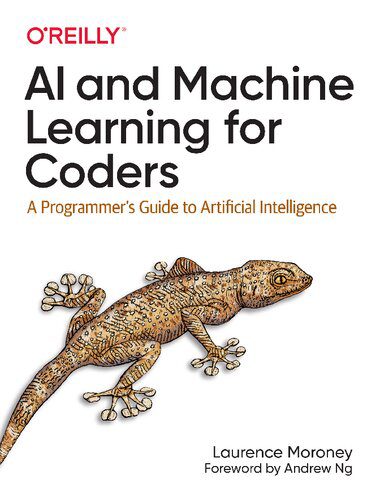 خرید و دانلود نسخه کامل کتاب AI and Machine Learning for Coders: A Programmer’s Guide to Artificial Intelligence_686aab7a3dc43.jpeg خرید و دانلود نسخه کامل کتاب AI and Machine Learning for Coders: A Programmer’s Guide to Artificial Intelligence