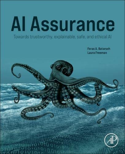 خرید و دانلود نسخه کامل کتاب AI Assurance: Towards Trustworthy, Explainable, Safe, and Ethical AI_686ad6cd93db1.jpeg خرید و دانلود نسخه کامل کتاب AI Assurance: Towards Trustworthy, Explainable, Safe, and Ethical AI