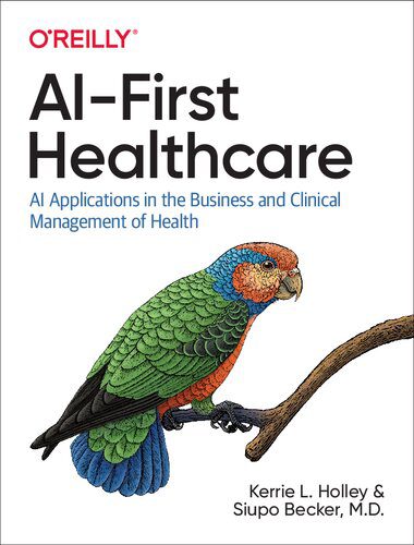خرید و دانلود نسخه کامل کتاب AI-First Healthcare: AI Applications in the Business and Clinical Management of Health_686a9677cf7b7.jpeg خرید و دانلود نسخه کامل کتاب AI-First Healthcare: AI Applications in the Business and Clinical Management of Health