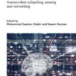 خرید و دانلود نسخه کامل کتاب AI for Emerging Verticals: Human-Robot Computing, Sensing and Networking