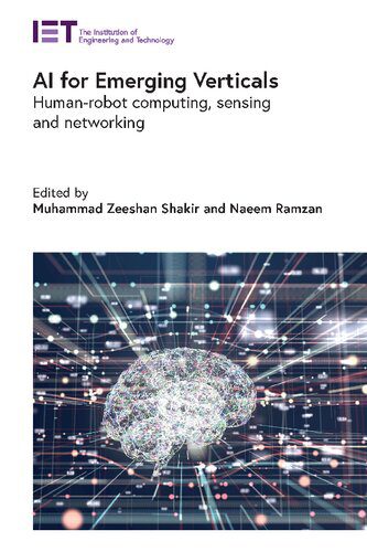 خرید و دانلود نسخه کامل کتاب AI for Emerging Verticals: Human-Robot Computing, Sensing and Networking_686a9655abb2d.jpeg خرید و دانلود نسخه کامل کتاب AI for Emerging Verticals: Human-Robot Computing, Sensing and Networking
