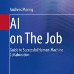 خرید و دانلود نسخه کامل کتاب AI on The Job: Guide to Successful Human-Machine Collaboration