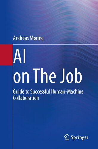خرید و دانلود نسخه کامل کتاب AI on The Job: Guide to Successful Human-Machine Collaboration_686aac0a496cf.jpeg خرید و دانلود نسخه کامل کتاب AI on The Job: Guide to Successful Human-Machine Collaboration