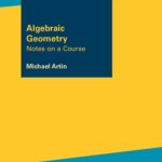 خرید و دانلود نسخه کامل کتاب Algebraic Geometry: Notes on a Course