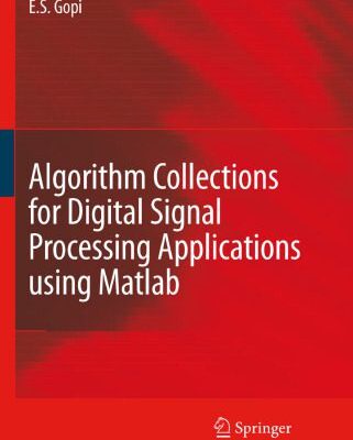 خرید و دانلود نسخه کامل کتاب Algorithm Collections for Digital Signal Processing Applications using Matlab