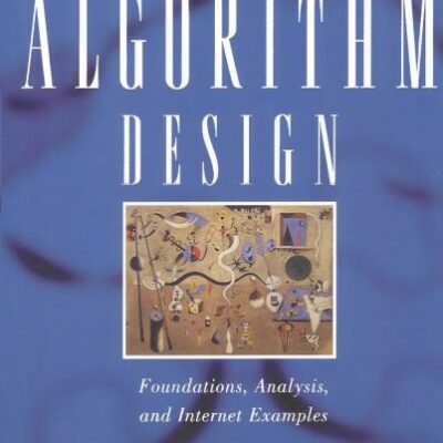 خرید و دانلود نسخه کامل کتاب Algorithm Design. Foundations, Analysis, and Internet Examples