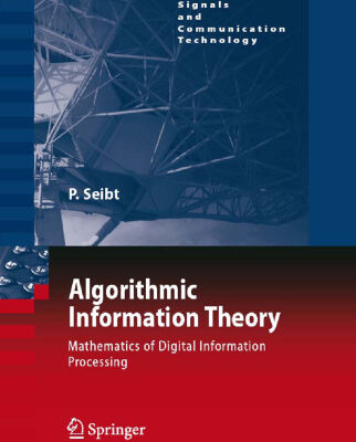 خرید و دانلود نسخه کامل کتاب Algorithmic Information Theory: Mathematics of Digital Information Processing (Signals and Communication Technology)