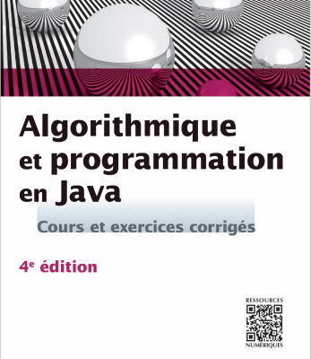 خرید و دانلود نسخه کامل کتاب Algorithmique et programmation en Java – 4e éd. – Cours et exercices corrigés