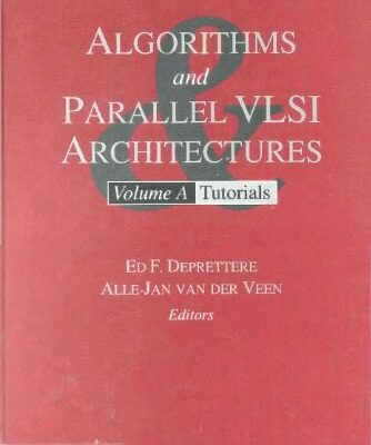 خرید و دانلود نسخه کامل کتاب Algorithms and Parallel Vlsi Architectures/Vols. A and B