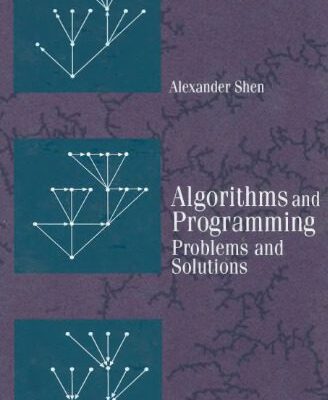 خرید و دانلود نسخه کامل کتاب Algorithms and Programming: Problems and Solutions