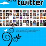 خرید و دانلود نسخه کامل کتاب All a Twitter: A Personal and Professional Guide to Social Networking with Twitter