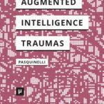 خرید و دانلود نسخه کامل کتاب Alleys of Your Mind: Augmented Intelligence and Its Traumas
