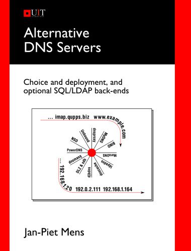 خرید و دانلود نسخه کامل کتاب Alternative DNS Servers: Choice and Deployment, and Optional SQL LDAP Back-Ends_6867b9fe13434.jpeg خرید و دانلود نسخه کامل کتاب Alternative DNS Servers: Choice and Deployment, and Optional SQL LDAP Back-Ends