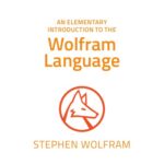خرید و دانلود نسخه کامل کتاب An Elementary Introduction to the Wolfram Language