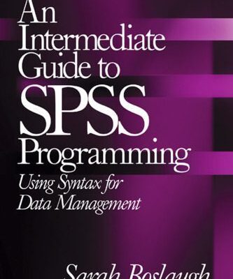 خرید و دانلود نسخه کامل کتاب An Intermediate Guide to SPSS Programming: Using Syntax for Data Management