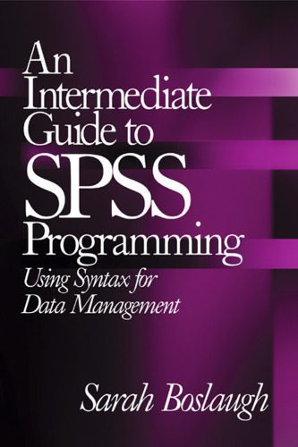 خرید و دانلود نسخه کامل کتاب An Intermediate Guide to SPSS Programming: Using Syntax for Data Management_687f8ba959928.jpeg خرید و دانلود نسخه کامل کتاب An Intermediate Guide to SPSS Programming: Using Syntax for Data Management