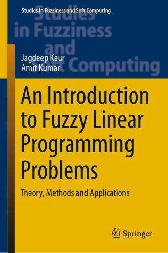 خرید و دانلود نسخه کامل کتاب An Introduction to Fuzzy Linear Programming Problems: Theory, Methods and Applications_6870a2553ef73.jpeg خرید و دانلود نسخه کامل کتاب An Introduction to Fuzzy Linear Programming Problems: Theory, Methods and Applications