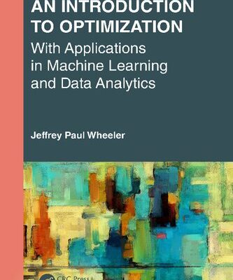 خرید و دانلود نسخه کامل کتاب An Introduction to Optimization with Applications in Machine Learning and Data Analytics