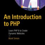 خرید و دانلود نسخه کامل کتاب An Introduction to PHP: Learn PHP 8 to Create Dynamic Websites