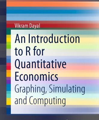 خرید و دانلود نسخه کامل کتاب An Introduction to R for Quantitative Economics: Graphing, Simulating and Computing