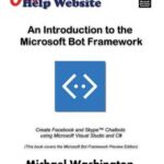 خرید و دانلود نسخه کامل کتاب An Introduction to the Microsoft Bot Framework: Create Facebook and Skype Chatbots Using Microsoft Visual Studio and C#