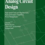 خرید و دانلود نسخه کامل کتاب Analog Circuit Design – High-Speed Clock And Data Recovery, High-Performance Amplifiers, Power Management