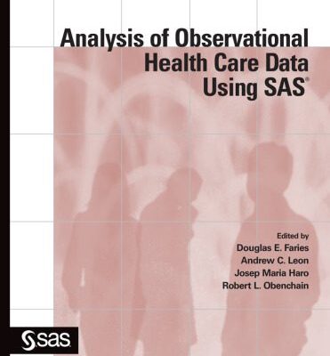 خرید و دانلود نسخه کامل کتاب Analysis of Observational Health Care Data Using SAS