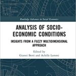 خرید و دانلود نسخه کامل کتاب Analysis of Socio-Economic Conditions: Insights from a Fuzzy Multi-dimensional Approach (Routledge Advances in Social Economics) -  PDF