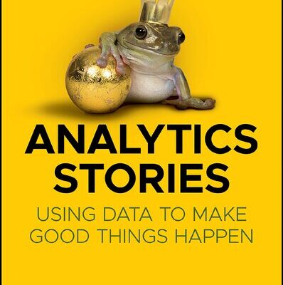 خرید و دانلود نسخه کامل کتاب Analytics Stories: Using Data to Make Good Things Happen